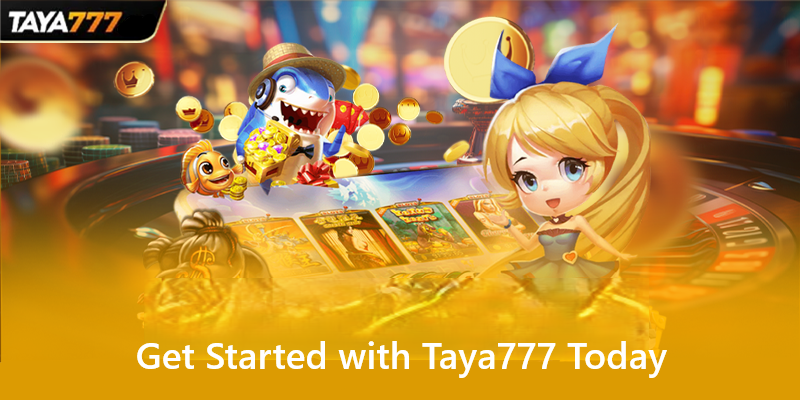 Get Started with Taya777 Today