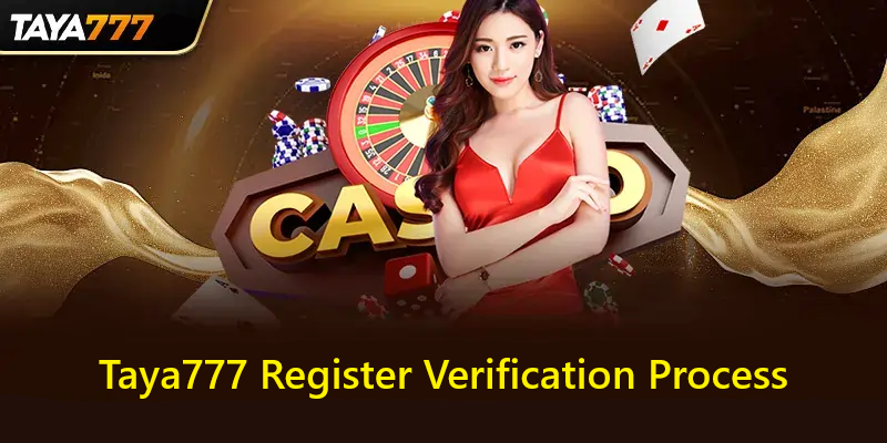 Taya777 Register Verification Process